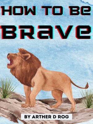cover image of How to Be Brave